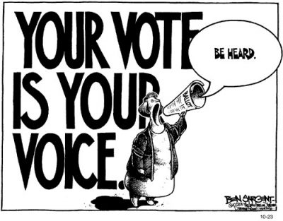 cartoon image saying "your vote is your voice - be heard" by Ben Sargent